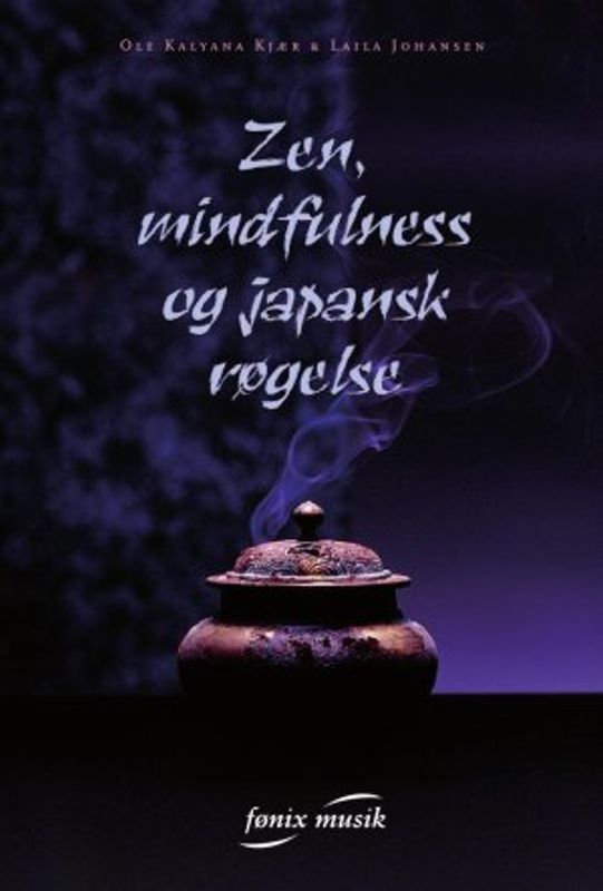  Zen, mindfulness og japansk røgelse